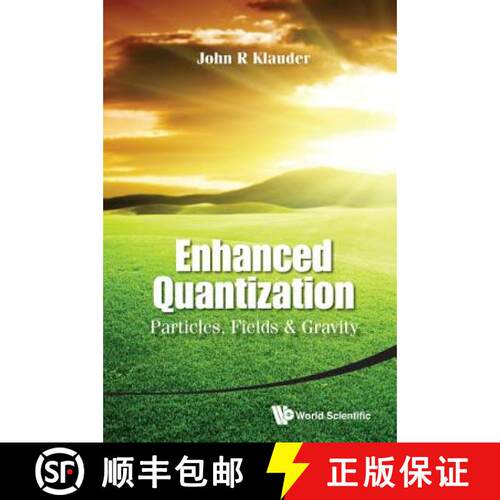 预订 精装 ENHANCED QUANTIZATION: PARTICLES, FIELDS AND GRAVITY [9789814644624]