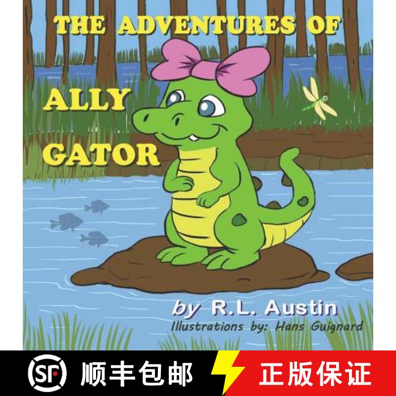 预订 The Adventures of Ally Gator [9780996470605]