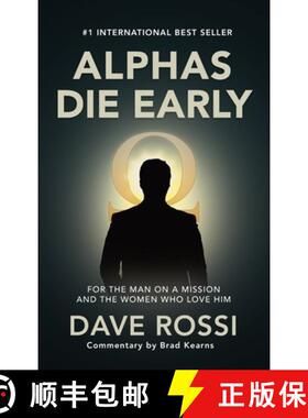 【3-4周达】Alphas Die Early: For the Man on a Mission - And the Women Who Love Him [9781923223806]