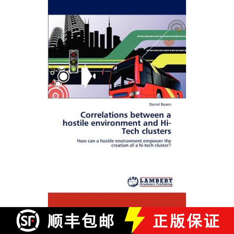 预订 Correlations between a hostile environment and Hi-Tech clusters [9783848486786]