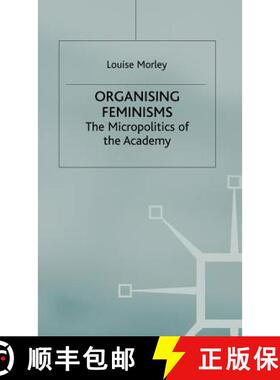 【3-4周达】Organising Feminisms : The Micropolitics of the Academy [9780333739341]