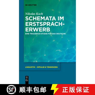 预订 Schemata Im Erstspracherwerb: Eine Traceback-Studie Für Das Deutsche [9783110736526]