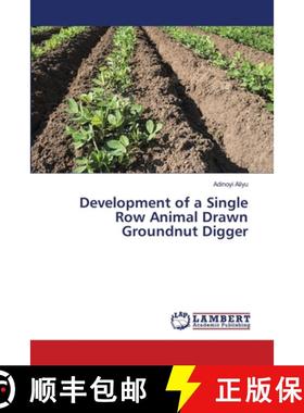 预订 Development of a Single Row Animal Drawn Groundnut Digger [9786139457472]