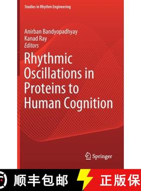【3-4周达】Rhythmic Oscillations in Proteins to Human Cognition [9789811572524]