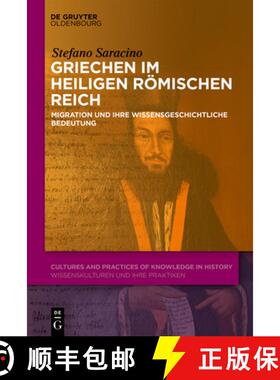 预订 Griechen Im Heiligen Römischen Reich: Migration Und Ihre Wissensgeschichtliche Bedeutung [9783111194257]
