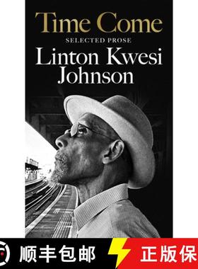 【3-4周达】Time Come: Selected Prose by Linton Kwesi Johnson 1975-2021 [9781035006328]