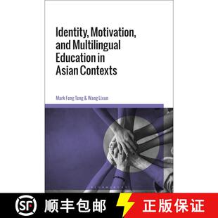 【3-4周达】Identity, Motivation, and Multilingual Education in Asian Contexts [9781350099654]