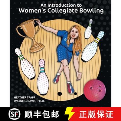 【3-4周达】An Introduction to Women's Collegiate Bowling [9781940803395]