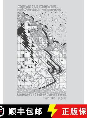 预订 Knowable Knowns; Unknowable Unknowns: A Neurotic Book of Meditations [9781527260559]