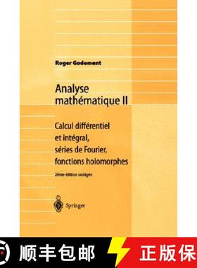 【3-4周达】Analyse mathématique II : Calcul différentiel et intégral, séries de Fourier, fonction... [9783540006558]