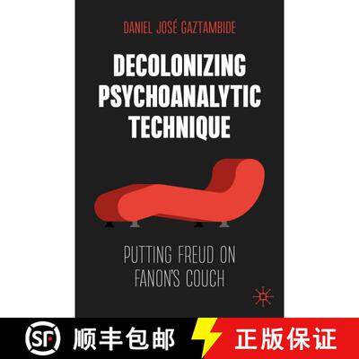 【3-4周达】Decolonizing Psychoanalytic Technique: Putting Freud on Fanon's Couch [9783031484759]