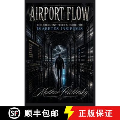 【3-4周达】Airport Flow: The Frequent Flyer's Guide for Diabetes Insipidus [9798295847806]