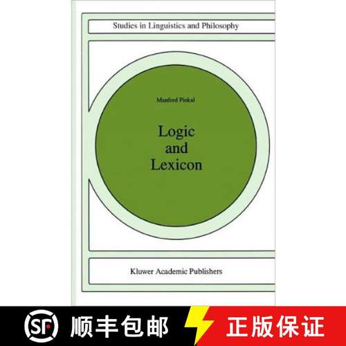 【3-4周达】Logic and Lexicon : The Semantics of the Indefinite [9789048145294]