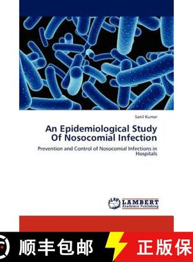 预订 An Epidemiological Study Of Nosocomial Infection [9783659309038]