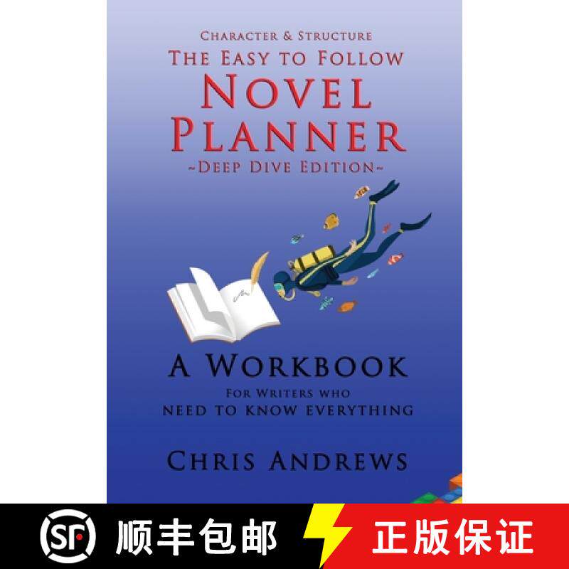 【3-4周达】Deep Dive Novel Planner: For Writers Who Need To Know Everything [9781925803167]