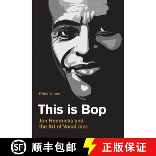 【3-4周达】精装 This Is Bop: Jon Hendricks and the Art of Vocal Jazz [9781781798744]
