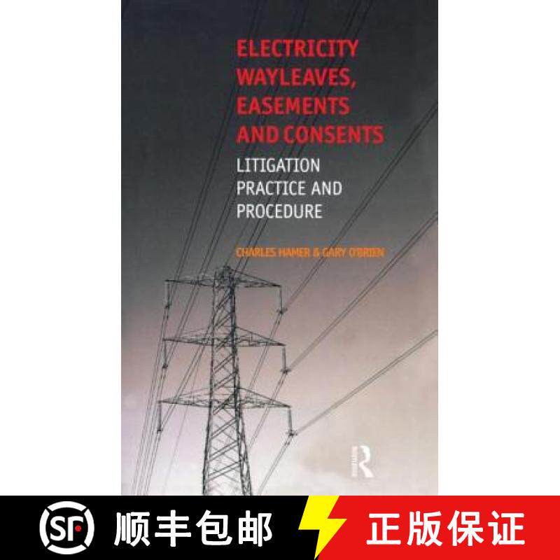 【3-4周达】Electricity Wayleaves, Easements and Consents: Litigation, Practice and Procedure [9780728205055]