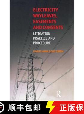 【3-4周达】Electricity Wayleaves, Easements and Consents: Litigation, Practice and Procedure [9780728205055]