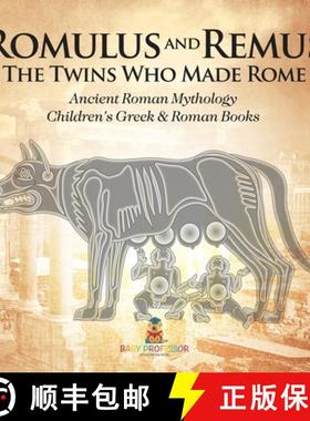 预订 Romulus and Remus: The Twins Who Made Rome - Ancient Roman Mythology | Children's Greek & Roman ... [9798869432858]