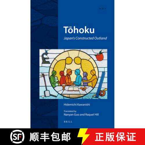 预订 精装 Tōhoku: Japan's Constructed Outland [9789004274334]