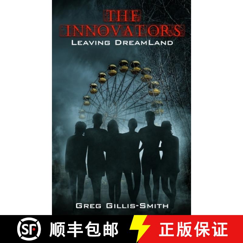 【3-4周达】The Innovators-Leaving DreamLand: Book 1, Leaving DreamLand, with B&W photos [9781733165204]
