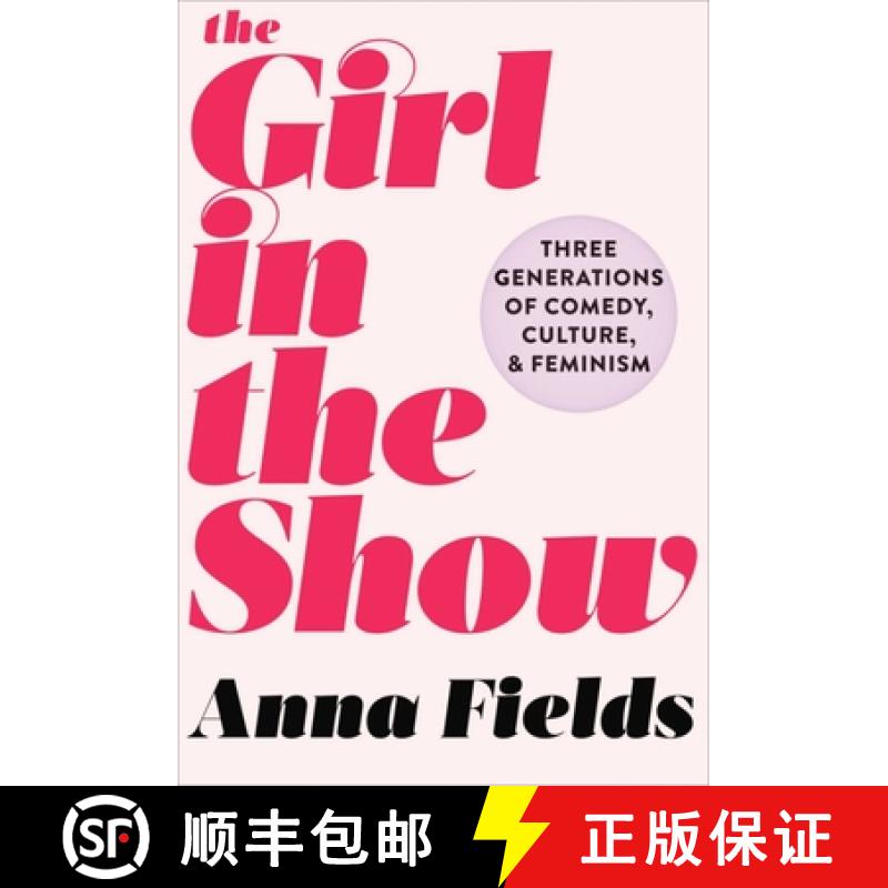 【3-4周达】The Girl in the Show : Three Generations of Comedy, Culture, and Feminism [9781510718364]