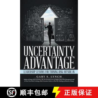 预订 Uncertainty Advantage: Leadership Lessons for Turning Risk Outside-In [9781480839397]
