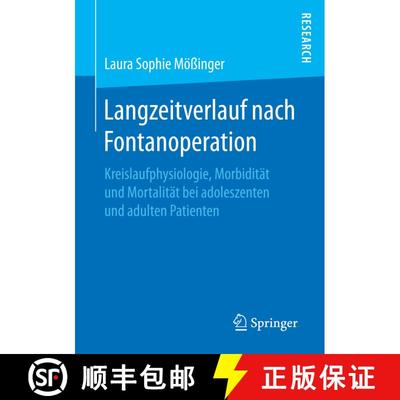 【3-4周达】Langzeitverlauf nach Fontanoperation : Kreislaufphysiologie, Morbidität und Mortalität b... [9783658155124]