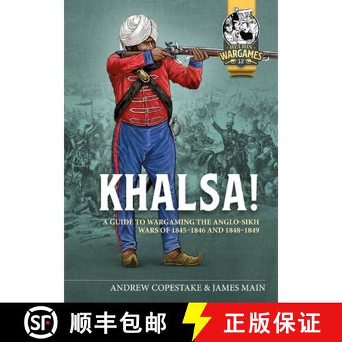 【3-4周达】Khalsa!: A Guide to Wargaming the Anglo-Sikh Wars 1845-1846 and 1848-1849 [9781804514900]