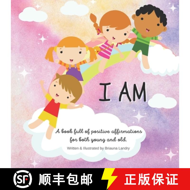 【2-3周达】I Am: A book full of positive affirmations for both young and old. [9781737836803]