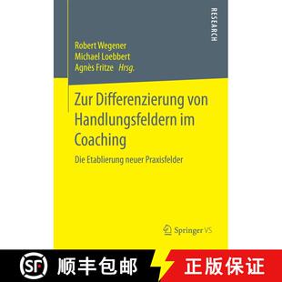 【3-4周达】Zur Differenzierung von Handlungsfeldern im Coaching : Die Etablierung neuer Praxisfelder ... [9783658121396]