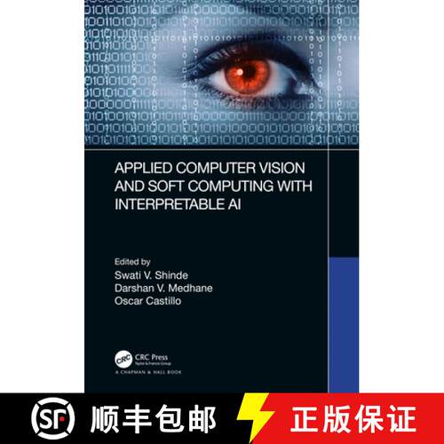 【3-4周达】精装 Applied Computer Vision and Soft Computing with Interpretable AI [9781032417233]