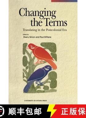 【3-4周达】Changing the Terms: Translating in the Postcolonial Era [9780776605241]