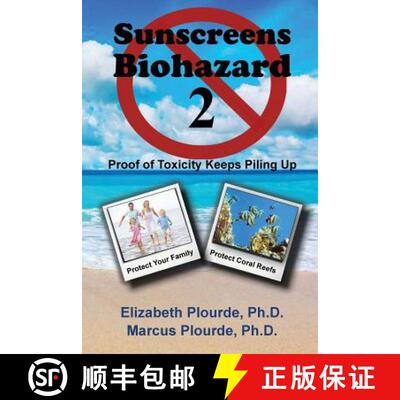 【3-4周达】Sunscreens - Biohazard 2: Proof of Toxicity Keeps Piling Up [9780991368853]