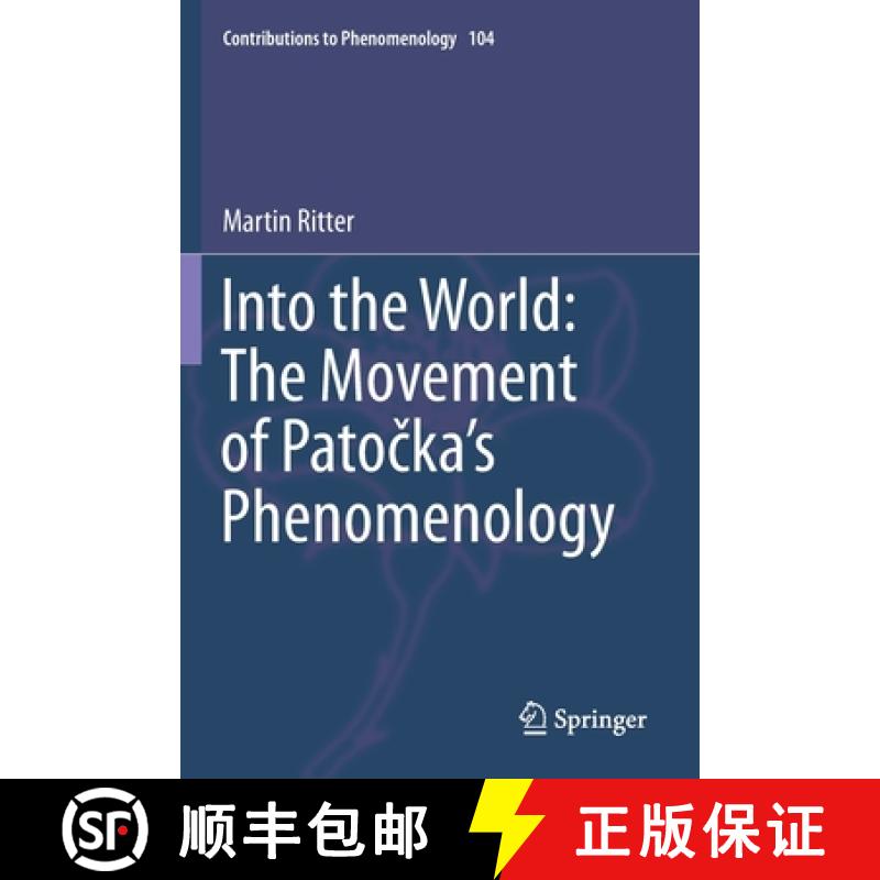 【3-4周达】Into the World: The Movement of Patočka's Phenomenology [9783030236595]