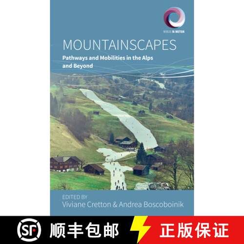 【3-4周达】精装 Mountainscapes: Pathways and Mobilities in the Alps and Beyond [9781836951438]