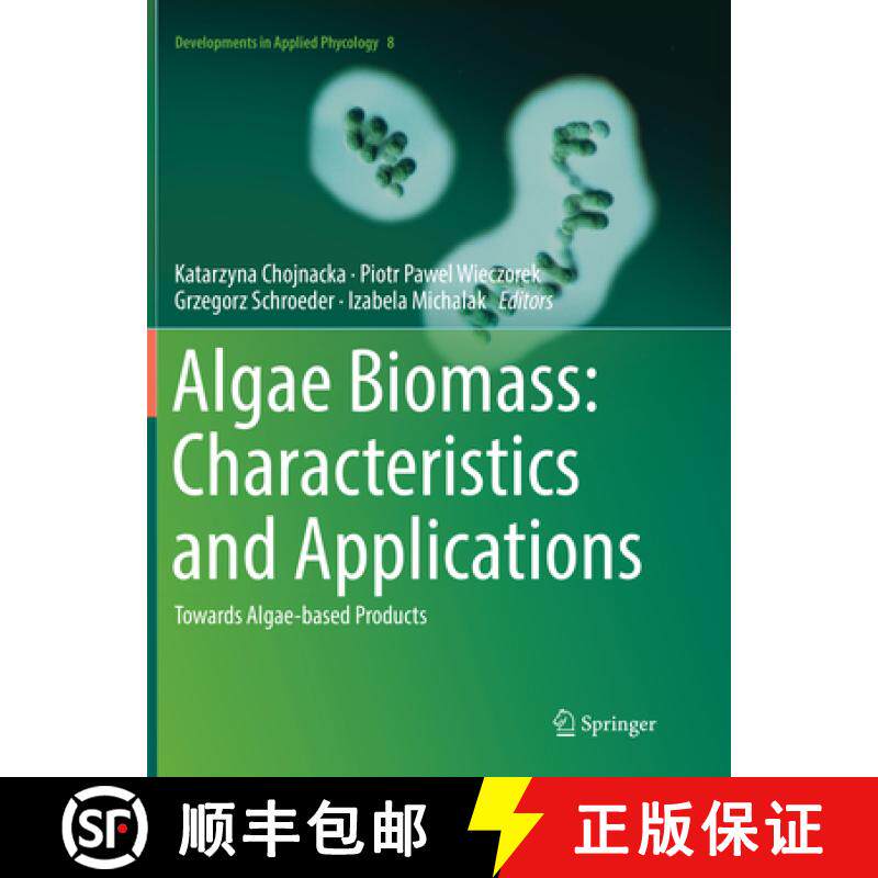 【3-4周达】Algae Biomass: Characteristics and Applications : Towards Algae-based Products [9783030090593]