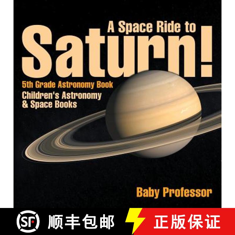 【3-4周达】A Space Ride to Saturn! 5th Grade Astronomy Book | Children's Astronomy & Space Books [9781541913677]