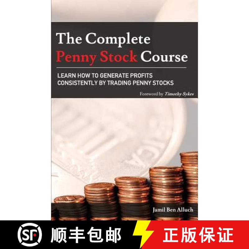 【3-4周达】The Complete Penny Stock Course: Learn How To Generate Profits Consistently By Trading Pen... [9780692992678]