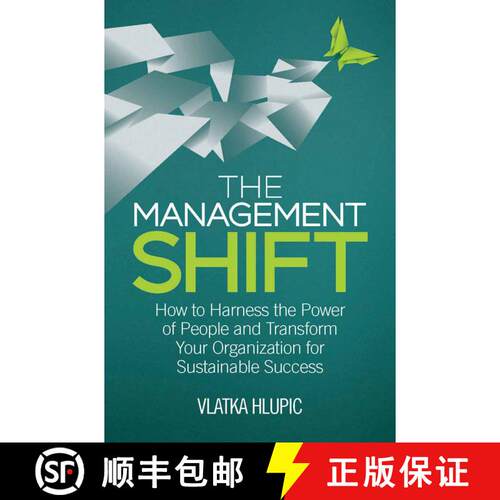 【3-4周达】The Management Shift : How to Harness the Power of People and Transform Your Organization ... [9781349469420]