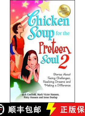 【3-4周达】Chicken Soup for the Preteen Soul 2: Stories About Facing Challenges, Realizing Dreams and... [9781623610180]