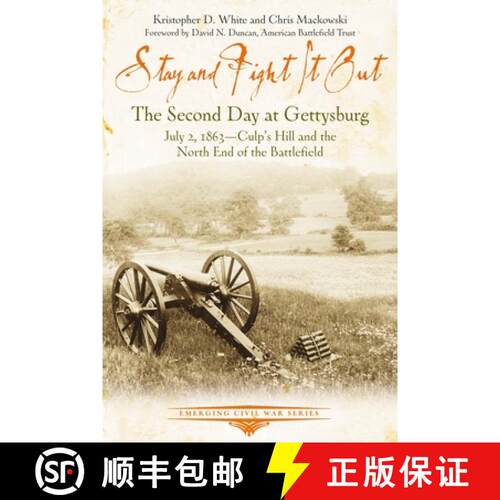 【3-4周达】Stay and Fight It Out: The Second Day at Gettysburg, July 2, 1863, Culp's Hill and the Nor... [9781611213317]