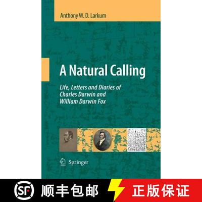 【3-4周达】A Natural Calling : Life, Letters and Diaries of Charles Darwin and William Darwin Fox [9789400789562]