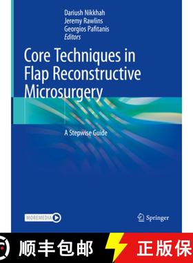 【3-4周达】Core Techniques in Flap Reconstructive Microsurgery: A Stepwise Guide [9783031076770]