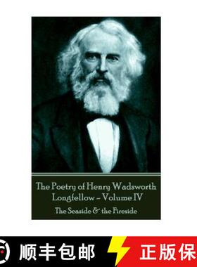 预订 The Poetry of Henry Wadsworth Longfellow - Volume IV: The Seaside & the Fireside [9781787370845]