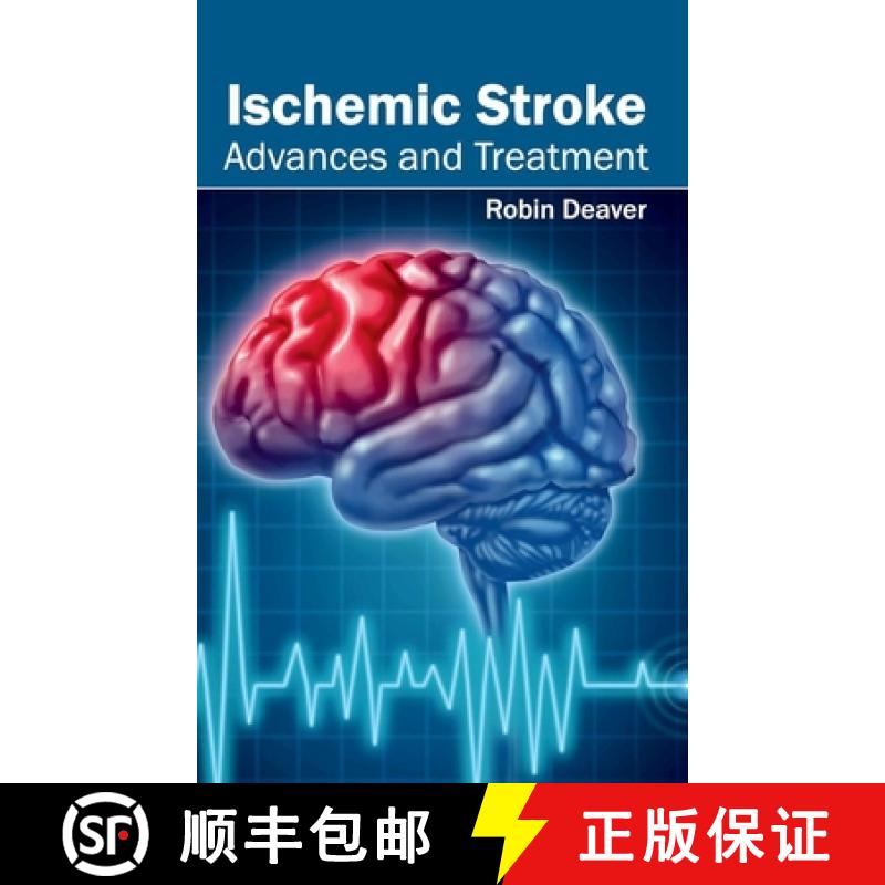 【2-3周达】Ischemic Stroke: Advances and Treatment: Advances and Treatment [9781632412713]