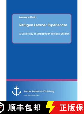 【3-4周达】Refugee Learner Experiences. A Case Study of Zimbabwean Refugee Children [9783960671671]