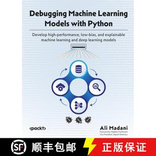 and Machine with Models 预订 Develop bias explainab... low Learning performance high 9781800208582 Python Debugging