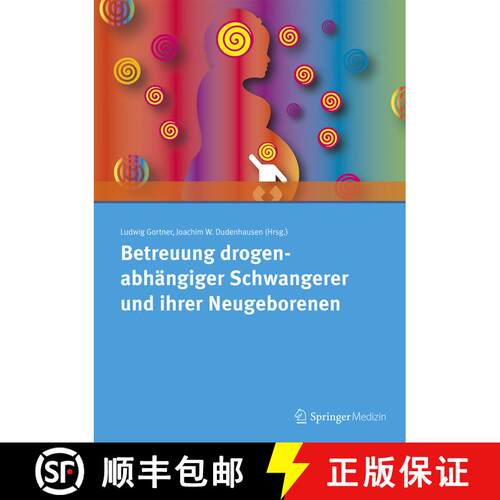 【3-4周达】Betreuung drogenabhaengiger Schwangerer und ihrer Neugeborenen (1. Aufl. 2017) [9783899353068]