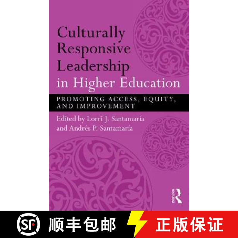 【3-4周达】Culturally Responsive Leadership in Higher Education : Promoting Access, Equity, and Impro... [9781138854802]